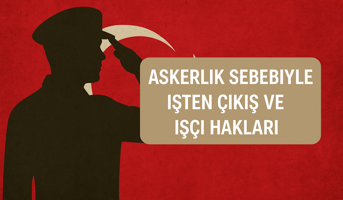 Askere Giden İşçinin Hakları
